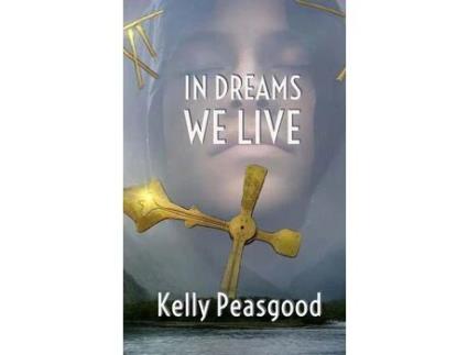 Livro In Dreams We Live de Kelly Peasgood ( Inglês )