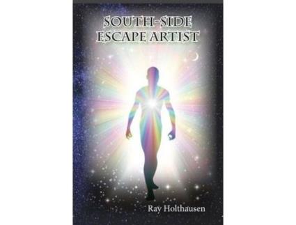 Livro The South Side Escape Artist de Ray Holthausen ( Inglês )