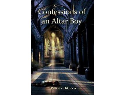 Livro Confessions Of An Altar Boy de Patrick DiCicco ( Inglês )