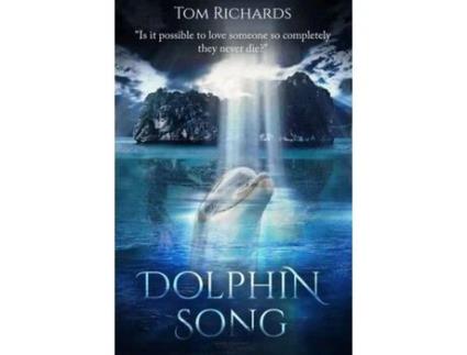 Livro Dolphin Song de Tom Richards ( Inglês )
