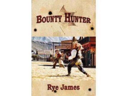 Livro Bounty Hunter de Rye James ( Inglês )