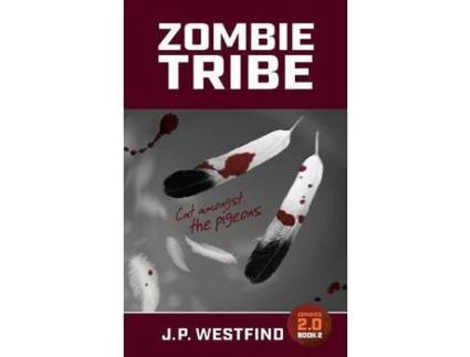 Livro Zombie Tribe de J.P. Westfind ( Inglês )