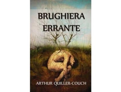 Livro Brughiera Errante: Wandering Health, Italian Edition de Sir Arthur Thomas Quiller-Couch ( Inglês )