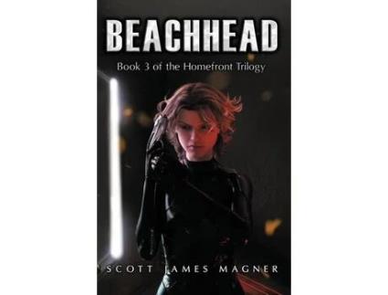 Livro Beachhead: Book 3 Of The Homefront Trilogy de Scott James Magner ( Inglês )