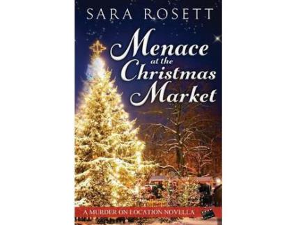 Livro Menace At The Christmas Market de Sara Rosett ( Inglês )