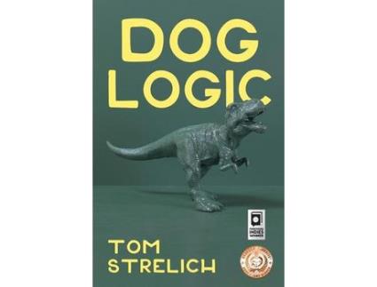 Livro Dog Logic: A Novel de Tom Strelich ( Inglês )