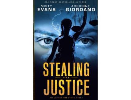 Livro Stealing Justice de Misty Evans ( Inglês )