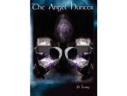 Livro The Angel Hunter de J. A. Leary ( Inglês )