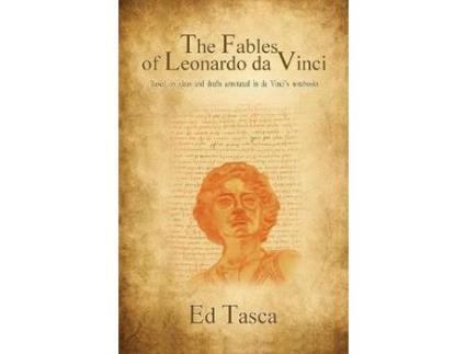 Livro The Fables Of Leonardo Da Vinci: New Updated Version 2017 de Ed Tasca ( Inglês )