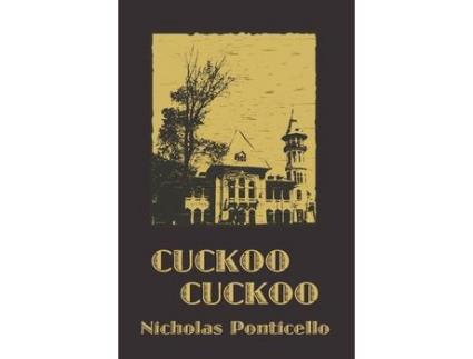 Livro Cuckoo Cuckoo de Nicholas Ponticello ( Inglês )