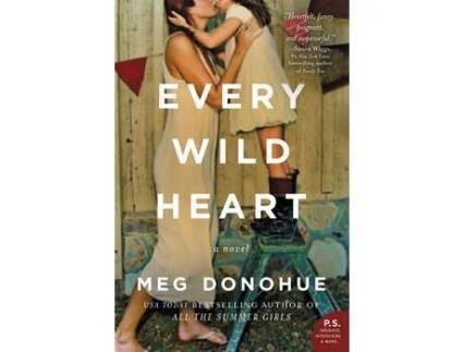 Livro Every Wild Heart de Meg Donohue ( Inglês )