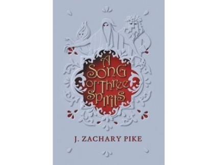 Livro A Song Of Three Spirits de J. Zachary Pike ( Inglês )