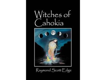 Livro Witches Of Cahokia de Raymond Scott Edge ( Inglês )