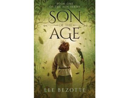 Livro Son Of The Age: Book One Of The Aun Series de Lee Bezotte ( Inglês )
