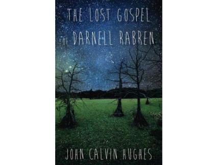 Livro The Lost Gospel Of Darnell Rabren de JohnCalvin Hughes ( Inglês )