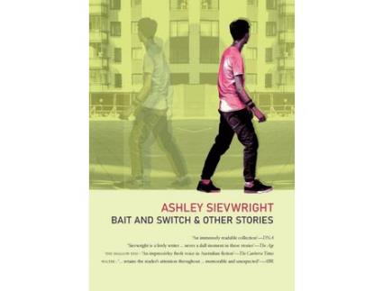 Livro Bait And Switch: &Amp; Other Stories de Ashley Sievwright ( Inglês )