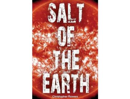 Livro Salt Of The Earth de Christopher Flowers ( Inglês )