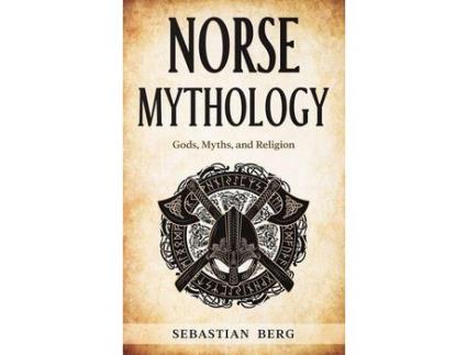 Livro Norse Mythology: Gods, Myths, And Religion de Sebastian Berg ( Inglês )