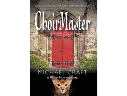 Livro Choirmaster: A Mister Puss Mystery de Michael Craft ( Inglês )