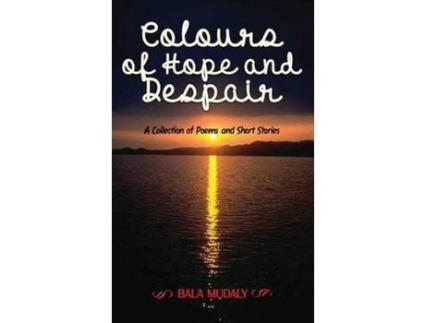 Livro Colours Of Hope And Despair de Bala Mudaly ( Inglês )
