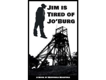 Livro Jim Is Tired Of Jo'Burg de Mzuvukile J Maqetuka ( Inglês )