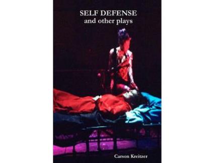 Livro Self Defense And Other Plays de Carson Kreitzer ( Inglês )