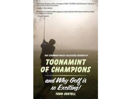 Livro Toonamint Of Champions &Amp; Why Golf Is So Exciting!, The Stairway Press Collected Edition de Todd Sentell ( Inglês )