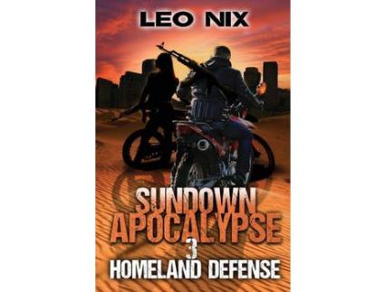 Livro Sundown Apocalypse 3: Homeland Defense de Leo Nix ( Inglês )