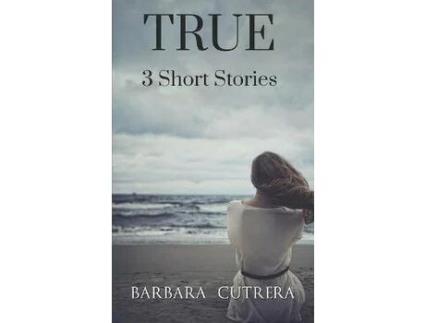 Livro True: 3 Short Stories de Barbara Cutrera ( Inglês )