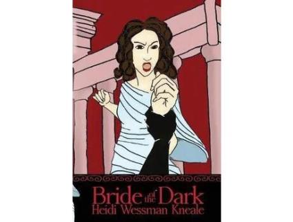 Livro Bride Of The Dark de Heidi Wessman Kneale ( Inglês )