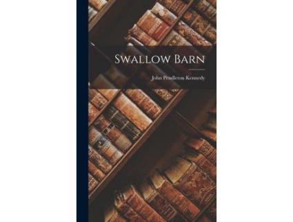 Livro Swallow Barn de John Pendleton Kennedy ( Inglês )