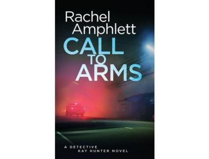 Livro Call To Arms: A Detective Kay Hunter Crime Thriller de Rachel Amphlett ( Inglês )