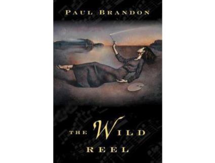Livro The Wild Reel de Paul Brandon ( Inglês )