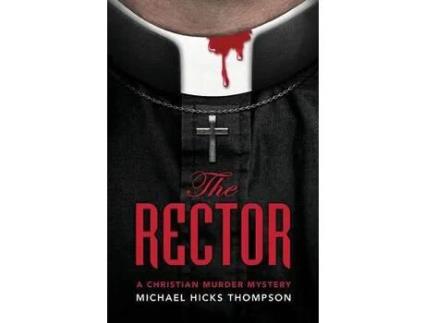 Livro The Rector: A Christian Murder Mystery de Michael Hicks Thompson ( Inglês )