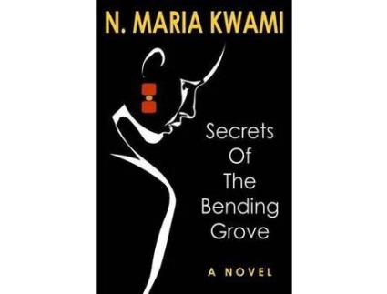 Livro Secrets Of The Bending Grove de N. Maria Kwami ( Inglês )