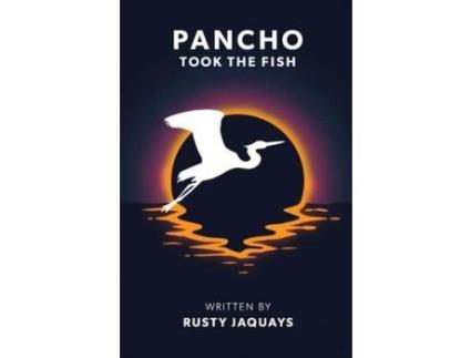 Livro Pancho Took The Fish de Anna Floyd ( Inglês )