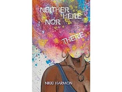 Livro Neither Here Nor There de Nikki Harmon ( Inglês )