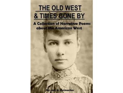 Livro The Old West &Amp; Times Gone By de Marshal Justice ( Inglês )