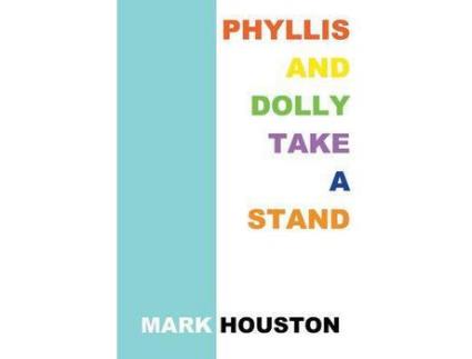 Livro Phyllis And Dolly Take A Stand de MARK HOUSTON ( Inglês )