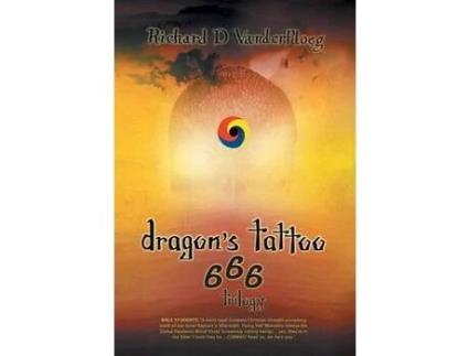 Livro Dragon'S Tattoo 666 Trilogy: Rapture'S Aftermath, Rocky Mountain Sanctuary, Zombie Plagues de Richard D. Vanderploeg ( Inglês )