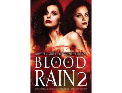 Livro Blood In The Rain 2: Nineteen Stories Of Vampire Erotica de Cecilia Duvalle ( Inglês )