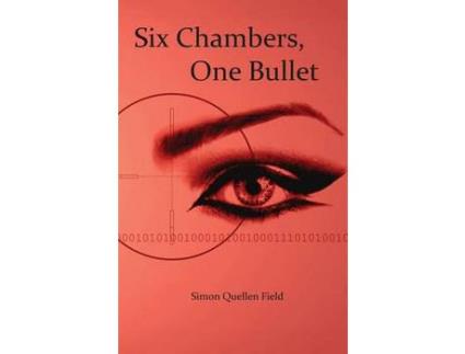 Livro Six Chambers, One Bullet de Simon Field ( Inglês )