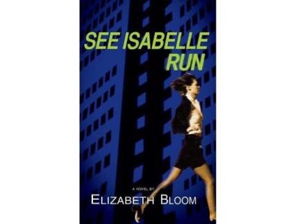Livro See Isabelle Run de Elizabeth Bloom ( Inglês )