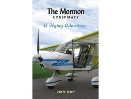 Livro The Mormon Conspiracy; A Flying Adventure de Dale Seitzer ( Inglês )
