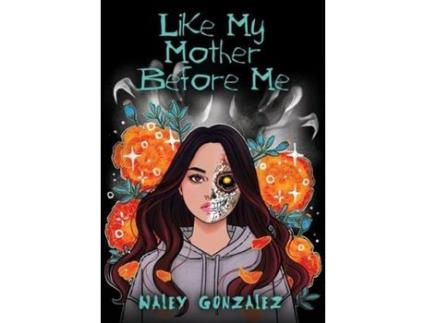 Livro Like My Mother Before Me de Naley Gonzalez ( Inglês )