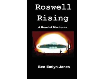 Livro Roswell Rising: A Novel Of Disclosure de Ben Emlyn-Jones ( Inglês )