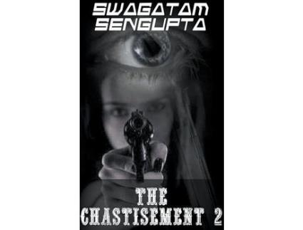 Livro The Chastisement 2 de Swagatam Sengupta ( Inglês )