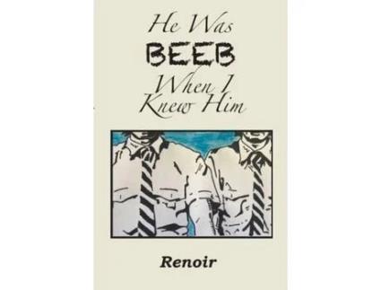 Livro He Was Beeb When I Knew Him de Renoir ( Inglês )