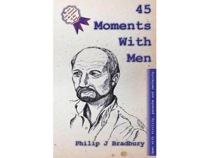 Livro 45 Moments With Men: Stories And Articles For And About Men de Philip J Bradbury ( Inglês )