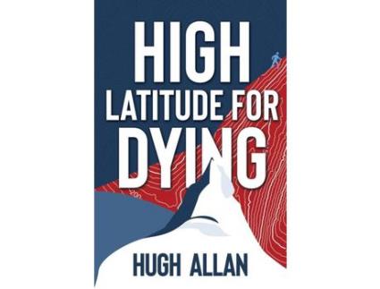 Livro High Latitude For Dying de Hugh Allan ( Inglês )